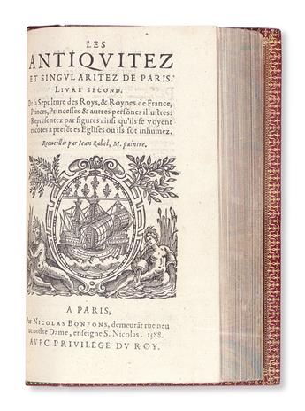 CORROZET, GILLES; and BONFONS, NICOLAS. Les Antiquitez Croniques et Singularitez de Paris.  2 parts in one vol.  1586-88